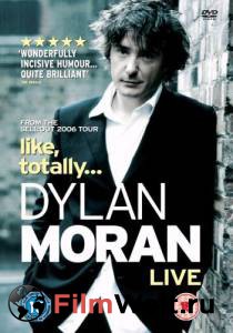  : ,   () Dylan Moran: Like, Totally   