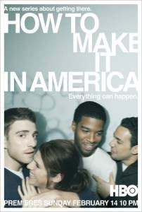        ( 2010  2011) How to Make It in America 