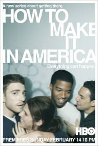        ( 2010  2011) - How to Make It in America 