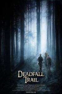    - Deadfall Trail - (2009)   