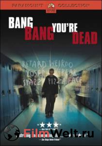  -,    () - Bang Bang You're Dead 