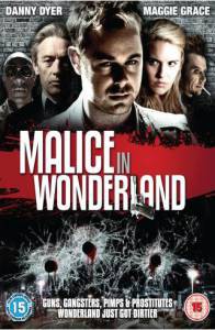     - Malice in Wonderland  