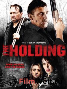     / The Holding / (2011) 