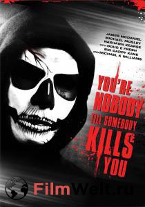    ,     You're Nobody 'til Somebody Kills You [2012] 