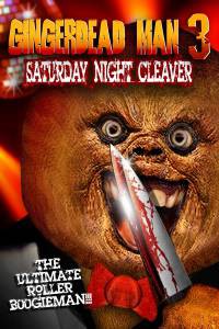   3 - Gingerdead Man 3: Saturday Night Cleaver