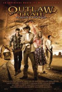   - Outlaw Trail: The Treasure of Butch Cassidy - 2006   