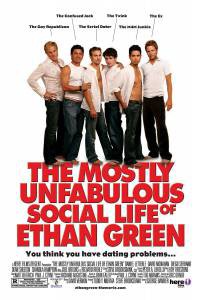        The Mostly Unfabulous Social Life of Ethan Green (2005) 