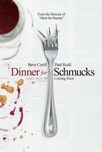       - Dinner for Schmucks 