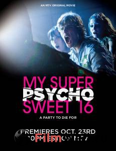    .   ! () - My Super Psycho Sweet 16 - 2009 