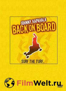  :    () Johnny Kapahala: Back on Board [2007]   