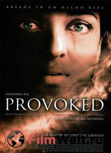   - Provoked: A True Story - 2006 