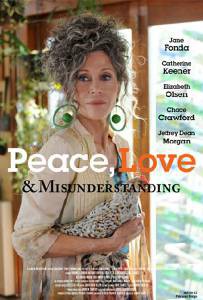   ,    Peace, Love, & Misunderstanding 2011   