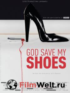 Фильм онлайн Боже, храни мой каблук - God Save My Shoes бесплатно в HD Фильм онлайн Боже, храни мой каблук - God Save My Shoes бесплатно в HD