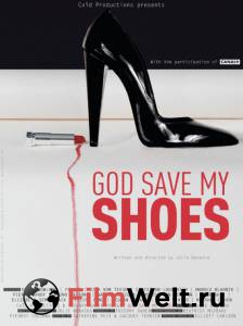   ,    God Save My Shoes  
