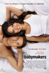     / The Babymakers