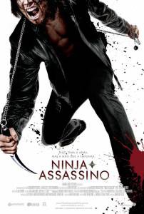   - Ninja Assassin  