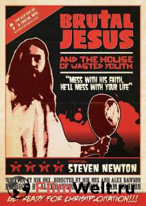 ������ ���� ���������� ����� � ��� ���������� ������ - Brutal Jesus and the House of Wasted Youth �������� ���������