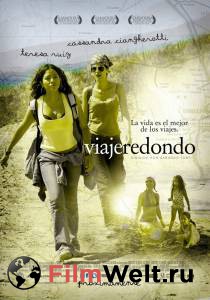 Кругосветное путешествие - Viaje Redondo - (2009) смотреть онлайн без регистрации Кругосветное путешествие - Viaje Redondo - (2009) смотреть онлайн без регистрации