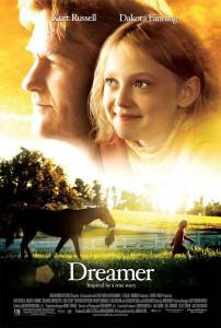    Dreamer: Inspired by a True Story [2005]