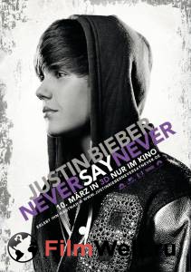      :     - Justin Bieber: Never Say Never - [2011]