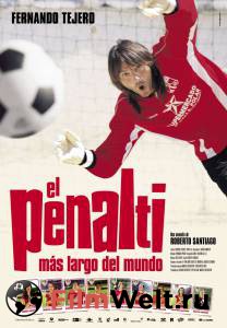 Смотреть увлекательный фильм Самый долгий в мире пенальти El penalti ms largo del mundo (2005) онлайн Смотреть увлекательный фильм Самый долгий в мире пенальти El penalti ms largo del mundo (2005) онлайн