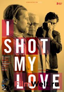       - I Shot My Love    