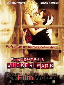    - Wicker Park - 2004   