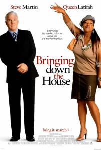     Bringing Down the House [2003]