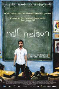    - / Half Nelson / [2006] 