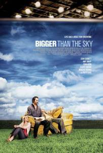   ,   / Bigger Than the Sky   