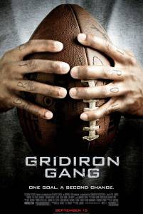     - Gridiron Gang - [2006]