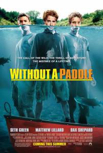      - Without a Paddle - (2004)