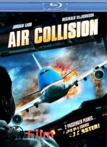 Кино онлайн Опасный рейс (видео) Air Collision смотреть бесплатно