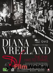   :    / Diana Vreeland: The Eye Has to Travel / 2011 