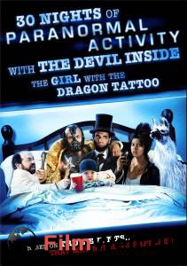   30          / 30 Nights of Paranormal Activity with the Devil Inside the Girl with the Dragon Tattoo