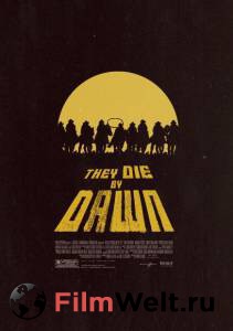      They Die by Dawn  