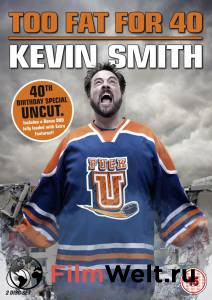    :    ! () / Kevin Smith: Too Fat for 40! / 2010