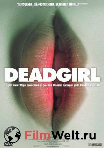    - Deadgirl - (2008)   