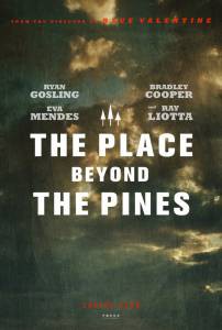      The Place Beyond the Pines 2012  