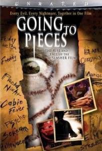   :     - Going to Pieces: The Rise and Fall of the Slasher Film 
