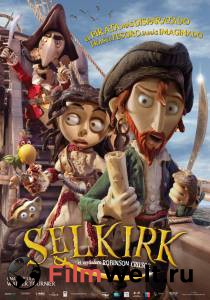  :   - Selkirk, el verdadero Robinson Crusoe - [2011]   