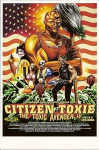   4:   / Citizen Toxie: The Toxic Avenger IV / (2001)   