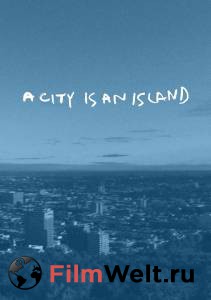 - A City Is an Island (2014)   