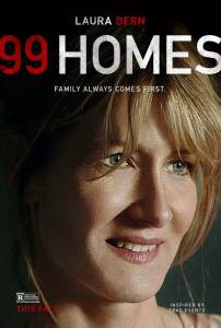   99  99 Homes (2014) 