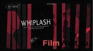    / Whiplash   HD