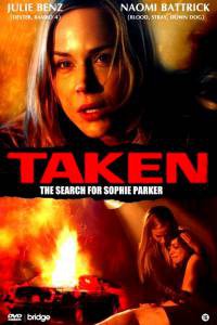 :    () - Taken: The Search for Sophie Parker  