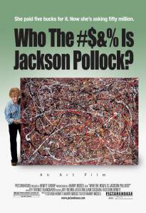      a Who the #$&amp;% Is Jackson Pollocka (2006)   