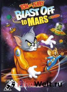     :    () / Tom and Jerry Blast Off to Mars! / [2005] 
