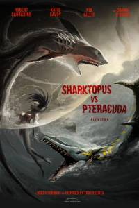    () Sharktopus vs. Pteracuda (2014)   