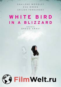 Смотреть кинофильм Белая птица в метели White Bird in a Blizzard [2014] бесплатно онлайн